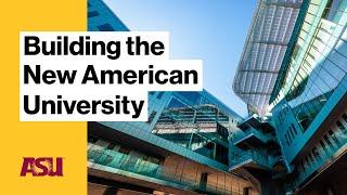 Building the New American University Arizona State University ASU