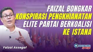 Faizal Bongkar Konspirasi Pengkhianatan Elite Partai Pada Rakyat Untuk Koalisi ke Istana