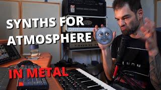 How to Choose Synth Sounds and Parts for Best Modern Metal Atmosphere