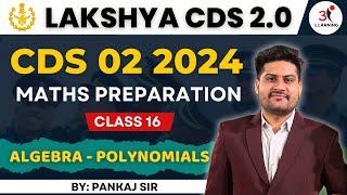 Polynomials for CDS  CDS 2 2024 Algebra Classes  Class-16 #polynomials