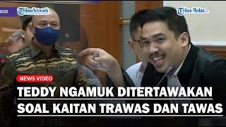 Teddy Minahasa Ngamuk Ditertawakan Kuasa Hukum AKBP Dody Soal Trawas Linda Sampai Senyum Sendiri