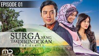 Surga Yang Tak Dirindukan - Episode 01