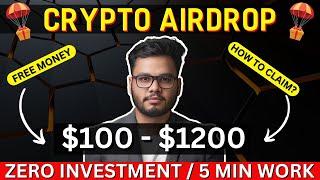 FREE Crypto Airdrops 2024 With Zero Investment 5 Min Work