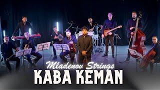 Harry Mladenov & Mladenov Strings - KABA KEMAN Official Video