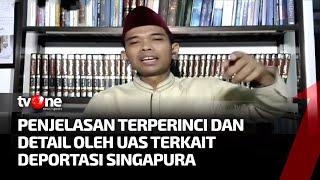 Wawancara tvOne Soal Isu Deportasi Singapura UAS Saya Datang Untuk Jalan-jalan  Catatan Demokrasi