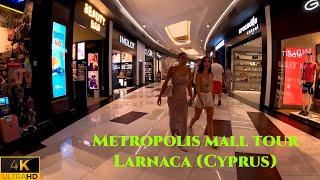 4К Virtual walk in Metropolis mall -  real life travel video Larnaca Cyprus August 2023