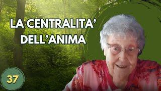 LA CENTRALITA DELLANIMA 37