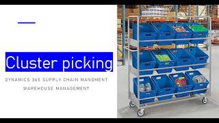 Cluster picking Dynamics 365 Supply Chain Management  Process and configurations
