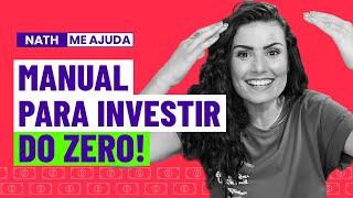 TUDO O QUE VOCÊ PRECISA PRA COMEÇAR A INVESTIR com pouco ou muito dinheiro #NathMeAjuda #63