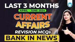 Last 3 Months Current Affairs 2024  Bank in News  Most Important Current Affairs 2024  Sheetal