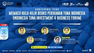  Konferensi Pers  - Memacu Hulu - Hilir  Bisnis Perikanan Tuna Indonesia