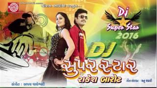 Rakesh BarotDj Superstar 2016 Gujarati Dj Nonstop