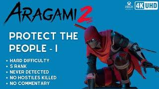 Aragami 2 - Protect The People - I  HARD  S RANK  NO KILL  NEVER DETECTED  NO COMMENTARY