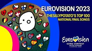 Eurovision 2023 My Top 100 National Final Songs