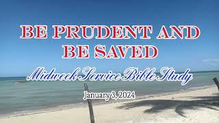 Be Prudent and Be Saved