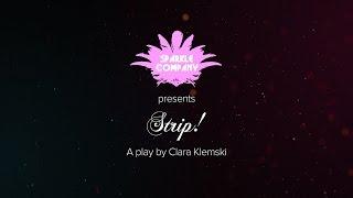 STRIP A play by Clara Klemski