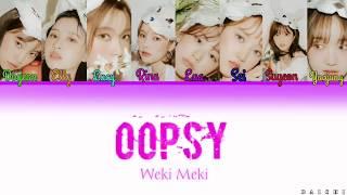 Weki meki - Oopsy Color Coded Lyrics HanRomEng