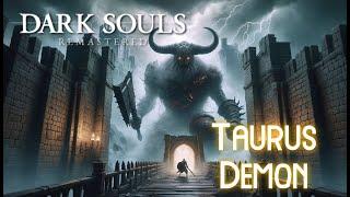 Dark Souls Remastered OST - Taurus Demon Music The Towering Beast