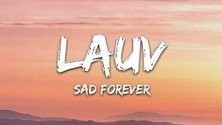 Lauv - Sad Forever Lyrics