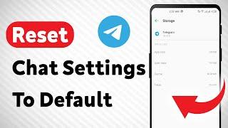 How To Reset Chat Settings To Default in Telegram Updated
