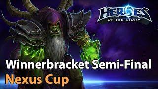 ► Nexus Cup - Winner Bracket Semifinal - HotS Tournament