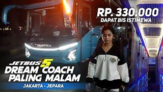 JETBUS 5 DREAM COACH PALING MALAM TIKET HANYA RP. 330.000