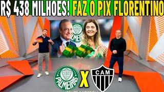 GLOBO ESPORTE PALMEIRAS FAZ O PIX FLORENTINO R$ 438 MILHÕES NO VERDÃO? NOTICIAS DO PALMEIRAS HOJE