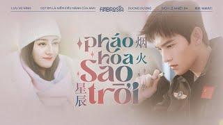 ░vietsub ⋮ Pháo Hoa Sao Trời – Lưu Vũ Ninh ⋮ 烟火星辰 - 刘宇宁 ⋮《你是我的荣耀》Em Là Niềm Kiêu Hãnh Của Anh OST