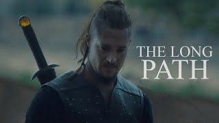 The Last Kingdom Uhtred  The Long Path