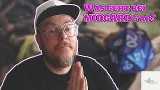 Was geht ab bei MIDGARD 6?