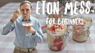 ETON MESS Trying to make one of Britains most loved desserts