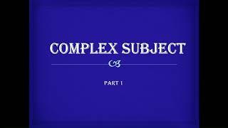 Complex Subject Сложное подлежащее Часть 1 Теория и практика