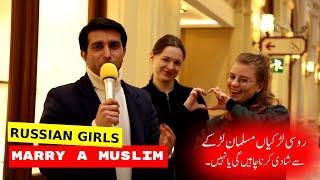 Will Russian Girls Marry A Muslim Guy?  Must Watch 