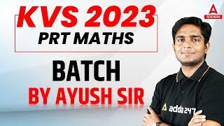 KVS 2023  PRT Maths  Batch By Ayush Sir