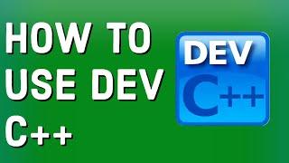 How to use Dev C++ ?  Dev C++ Tutorial for Beginners  Dev C++