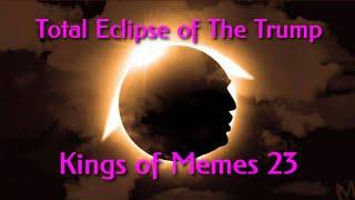 Tolal Eclipse of The Trump   #shorts  Kings of Memes 23