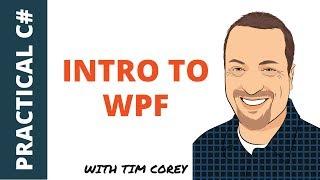 Intro to WPF Learn the basics and best practices of WPF for C#