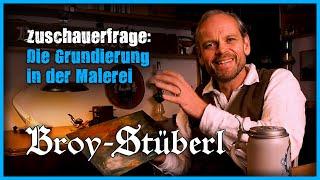 Die Grundierung in der Malerei - Tipps vom Kunstmaler  Broy-Stüberl 2