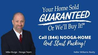 Your Home Sold Guaranteed or Well Buy It* - Call 844 NOOGA-HOME and Start Packing