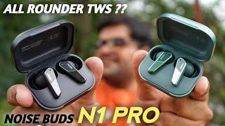 Noise Buds N1 Pro with DUAL Pairing & ANC Mode Just at 1999  Heavy Testing 