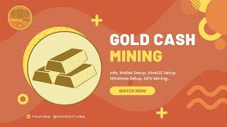 GoldCash GOLD GPU & CPU Mining - A Step-by-Step Guide