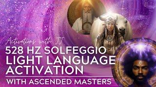 528 HZ Solfeggio Healing Frequency  Light Language Activation  with Ascended Masters