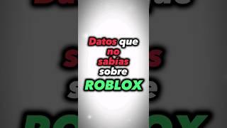 DATOS que NO SABIAS sobre ROBLOX  #roblox #shorts