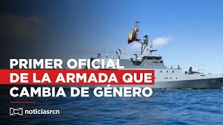 La Armada Nacional tendrá al primer oficial del país que cambia de género