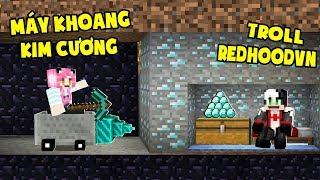 MỀU TROLL REDHOOD BẰNG MÁY KHOANG KIM CƯƠNG CÓ THỂ ĐÀO ĐƯỢC KIM CƯƠNG VÀ BEDROCK*Thử Thách Mều