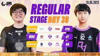 EN NAOS vs FPX  WBG vs JT  BRU vs RA - REGULAR STAGE DAY 30 WRL ASIA 2023 BO3