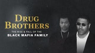 Drug Brothers The Rise and Fall of the Black Mafia Family