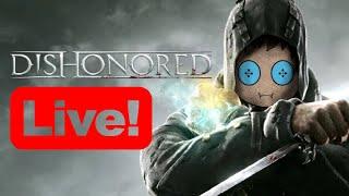 Dishonored Clean Hands Ghost Mostly Flesh and Steel etc.
