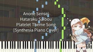 Hataraku Saibou - Sensei Anone Piano Cover Synthesia Platelets Theme