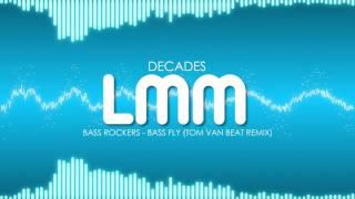 Bass Rockers - Bass Fly Tom Van Beat Remix